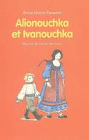 contes russes alionouchka et ivanouchka, contes russes