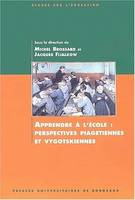 Apprendre à l'école, Perspectives piagetiennnes et vygotskiennes