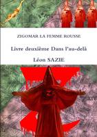 ZIGOMAR LA FEMME ROUSSE Livre deuxième Dans l'au-delà