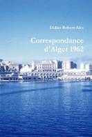 Correspondance d'Alger 1962