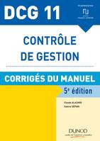 11, DCG 11 - Contrôle de gestion - 5e éd. - Corrigés du manuel, Corrigés du manuel