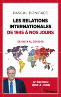 Les relations internationales de 1945 à nos jours, De Yalta au Covid-19