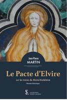 Le pacte d'Elvire, Sur les traces de marie-madeleine