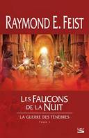 1, La guerre des ténèbres, Volume 1, Les faucons de la nuit