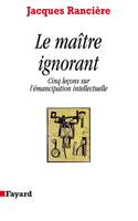 Le Maître ignorant, Cinq leçons sur l'émancipation intellectuelle