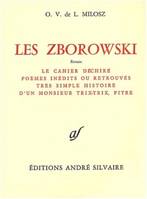 Œuvres complètes /O.V. de L. Milosz, 12, Les  Zborowski, Oeuvres complètes XII. Romans, tome 2, Les Zborowski ; Très simple histoire d'un monsieur Trix-Trix, pître ; Le Cahier déchiré ; Poèmes iné