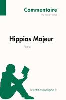 Hippias Majeur de Platon (Commentaire), Comprendre la philosophie avec lePetitPhilosophe.fr