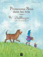 Promenons-nous dans les bois - Balthazar et les sons de la nature - Pédagogie Montessori, Yéti y es-tu ?