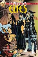 15, Le Pays des elfes - Tome 15, Voyage vers la mort