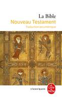 Bible Nouveau Testament traduction oecumenique, Traduction oecuménique