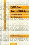 Officiers, sous, la dialectique des légitimités