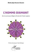 L'Homme-diamant, Ou le successeur (Négro-africain) de l'homo-sapiens