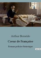 Coeur de Française, Roman policier historique