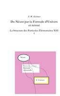 Du Néant à la Formule Universelle et retour, La structure des particules élémentaires XIIIf