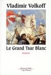 Le grand tsar blanc, roman