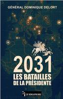 2031 LES BATAILLES DE LA PRESIDENTE