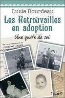 Les retrouvailles en adoption, Une quête de soi