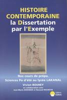 HISTOIRE CONTEMPORAINE 1914-1945 - LA DISSERTATION PAR L'EXEMPLE, 1914-1945