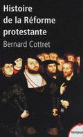 HISTOIRE DE LA REFORME PROTESTANTE, Luther, Calvin, Wesley