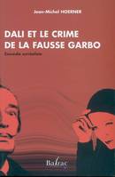 Dalí et le crime de la fausse Garbo