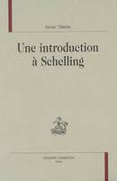 Une introduction à Schelling