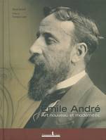 Émile André, Art nouveau et modernités