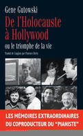 HOLOCAUSTE A HOLLYWOOD OU LE TRIOMPHE DE LA VIE (DE L')