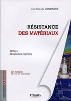 Résistance des matériaux, Cours - Exercices corrigés.