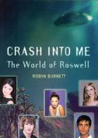 Crash Into Me, The World Of Roswell