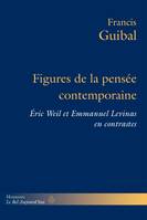 Figures de la pensée contemporaine, Éric Weil et Emmanuel Levinas en contrastes