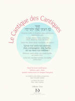 Le cantique des Cantiques, édition polyglotte - 7 lectures poétiques : hébreu, grec, latin et quatre