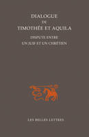 Dialogue de Timothée et Aquila, Dispute entre un juif et un chrétien