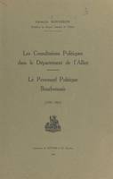 Les consultations politiques dans le département de l'Allier, Le personnel politique bourbonnais, 1789-1963