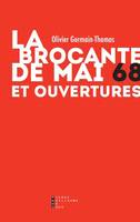 La brocante de mai 68 : et ouvertures