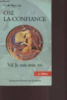 Ose la confiance, Va ! Je suis avec toi