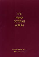 Prima Donna's Album, 42 Celebrated Arias from Famous Operas