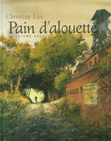 Deuxième époque, Pain d'alouette (Tome 2-Deuxième époque), Deuxième époque