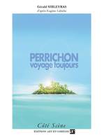 Perrichon voyage toujours