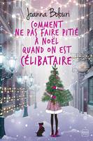 Comment ne pas faire pitié à Noël quand on est célibataire (Collector)