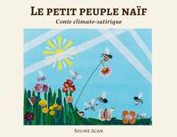 Le petit peuple naïf, Conte climato-satirique