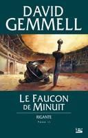 2, Rigante, T2 : Le Faucon de Minuit, Rigante