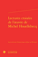 Lectures croisées de l'oeuvre de Michel Houellebecq