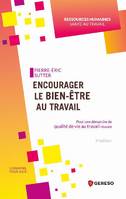 Encourager le bien-être au travail, Pour une démarche de qualité de vie au travail réussie