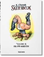 6, Robert Crumb. Sketchbook Vol. 6. 1998-2011