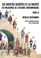 Les sociétés secrètes et la société (tome 3), ou philosophie de l'histoire contemporaine (fac-similé 1882)