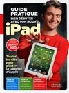 Guide pratique / bien débuter avec son nouvel iPad, toutes les clés pour piloter la tablette d'Apple