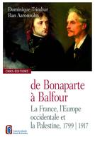 De Bonaparte à Balfour, La France, l’Europe occidentale et la Palestine, 1799-1917