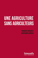 Une agriculture sans agriculteurs, La révolution indicible