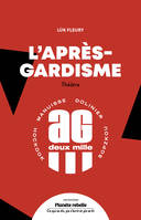 L'Après-Gardisme, Théâtre