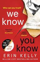 We Know You Know, The addictive thriller from the author of He Said/She Said and Richard & Judy Book Club pick